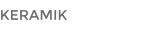 KERAMIK